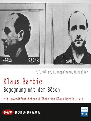 cover image of Klaus Barbie--Begegnung mit dem Bösen. Doku-Drama (Hörspiel)